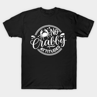 No Crabby Attitudes T-Shirt